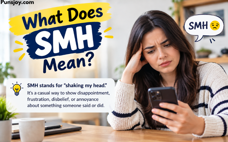 What Does SMH Mean