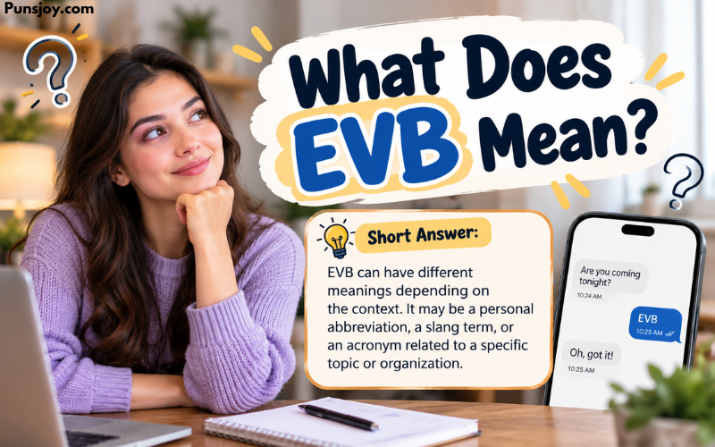 What Does EVB Mean