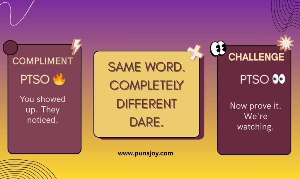 Is PTSO a Compliment or a Challenge?