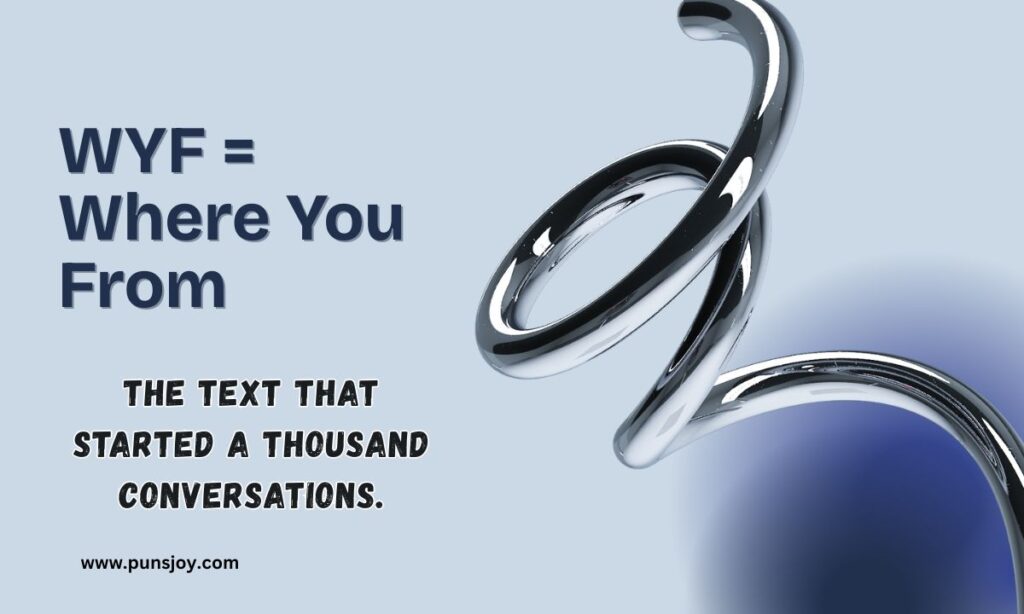 What Does WYF Mean in Text